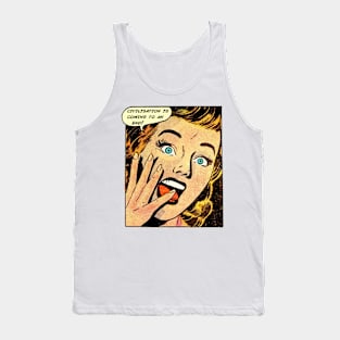 Civilisation Is Coming To An End! Tank Top